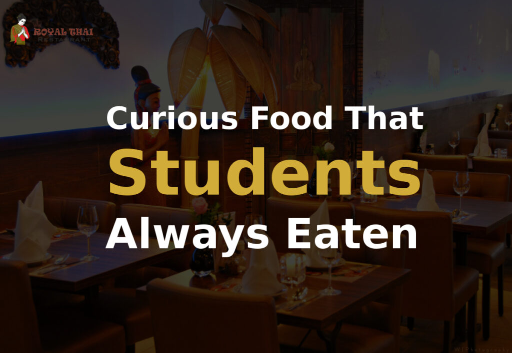 Curious Food That Students Always Eaten